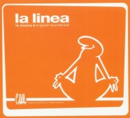 La Linea - La Musica - Original Soundtrack (CD), Cinesoundz, 2004 La Linea - La Musica - Original Soundtrack (CD), Cinesoundz, 2004